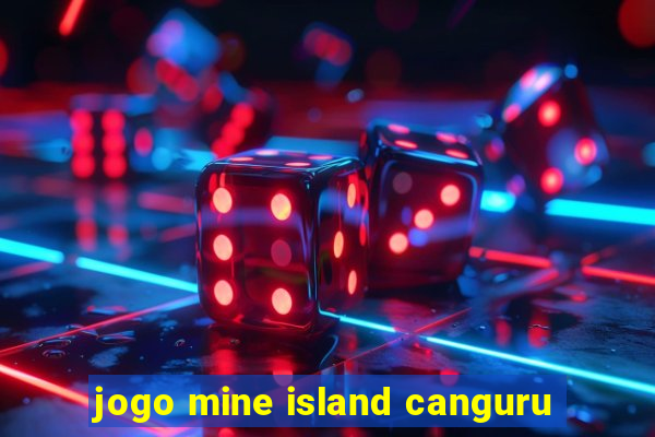 jogo mine island canguru